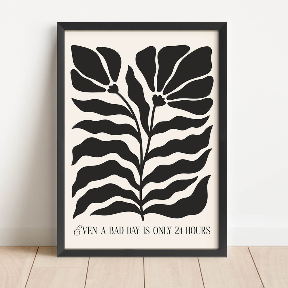 Mesmo um dia mau dura apenas 24 horas