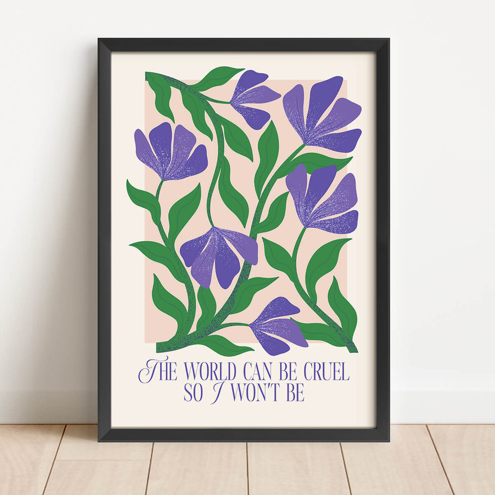 O mundo pode ser cruel, por isso não serei